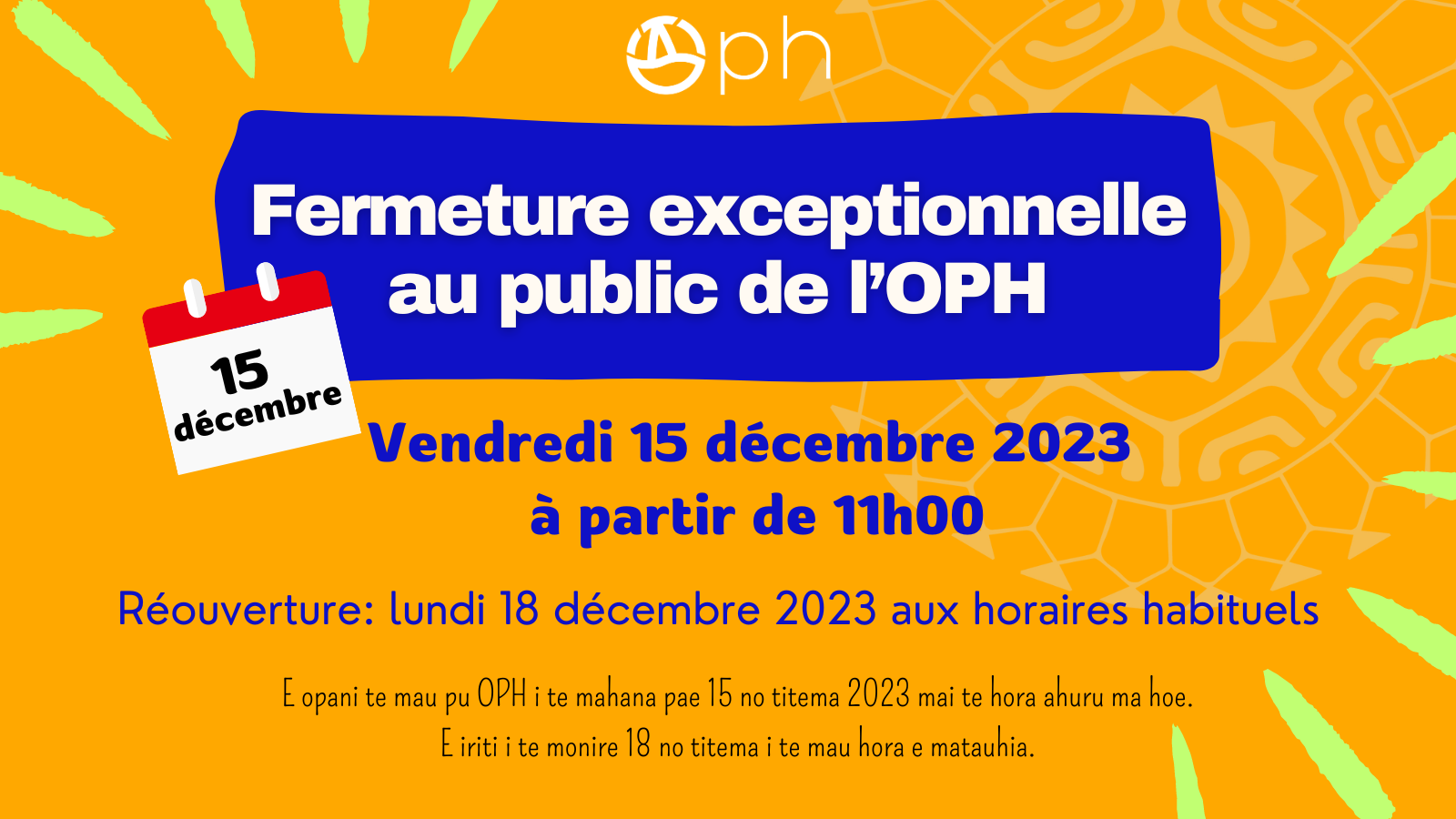 FERMETURE EXCEPTIONNELLE DE L'OPH